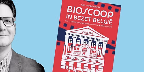Boekvoorstelling 'Bioscoop in bezet Belgi\u00eb'