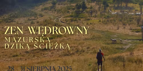 ZEN W\u0118DROWNY - Retreat na Mazurach