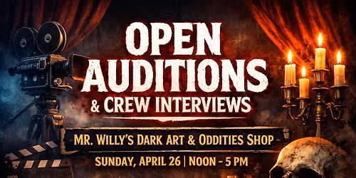 Open Auditions and Crew Interviews