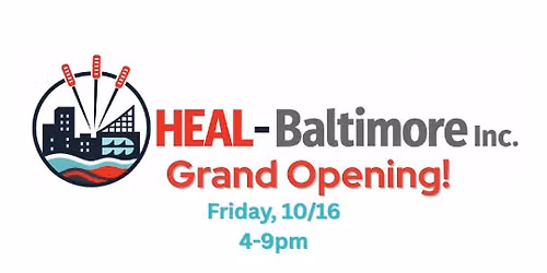 HEAL- Baltimore Grand Opening!