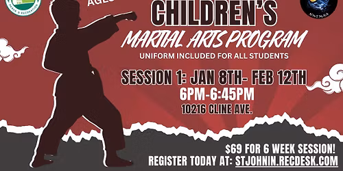 \ud83e\udd4b2026 Children's Martial Arts Program- Session 1\ud83e\udd4bThursdays, January 8th-February 12th- 6pm-6:45pm