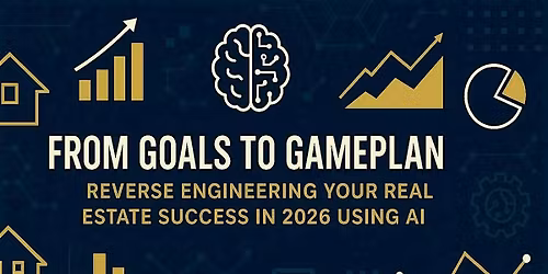 From Goals to Gameplan: Real Estate Success in 2026