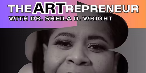 The Artrepreneur Art Collector Dr. Sheila D. Wright