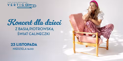 Koncert dla dzieci z Basi\u0105 Piotrowsk\u0105 - \u015awiat Calineczki
