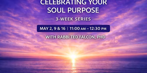 Finding, Sharing, and Celebrating Your Soul Purpose