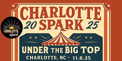 Charlotte Spark Fall Arts Festival: under the big top