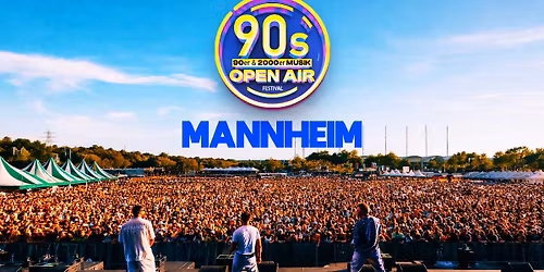90s OPEN AIR FEST 2026 - Mannheim