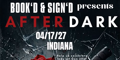 Book\u2019d & Sign\u2019d : After Dark
