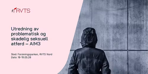 Utredning av problematisk og skadelig seksuell atferd \u2013 AIM3 