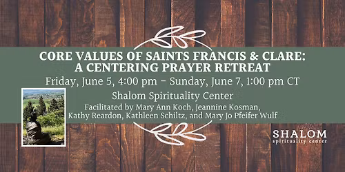 Core Values of Saints Francis and Clare: A Centering Prayer Retreat