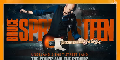 Bruce Springsteen - The Songs and the Stories