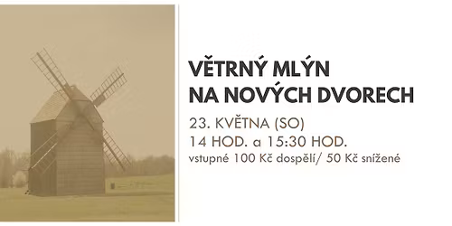 Komentovan\u00e9 prohl\u00eddky \u2022 v\u011btrn\u00fd ml\u00fdn na Nov\u00fdch Dvorech