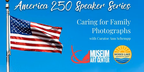America 250 Speaker Series \u2013 Caring for Family Photographs