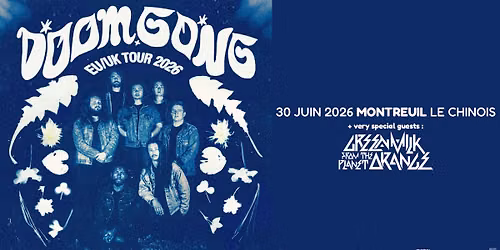 DOOM GONG + GREEN MILK FROM THE PLANET ORANGE @ Le Chinois \/\/ 30.06.2026.