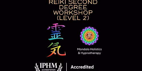 Second Degree Reiki Workshop (Fully Accredited)