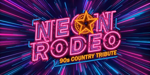 2026 SPOTLIGHT SERIES - Show #5 - NEON RODEO - 90S COUNTRY TRIBUTE