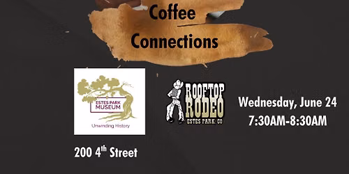 Coffee Connections: Estes Park Museum with Special Guest: Howell Wright