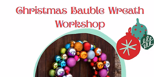 Christmas Bauble Wreath Workshop
