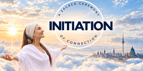 INITIATION - a healing ceremony of connection