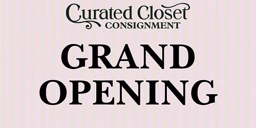 Curated Closet Grand Opening!