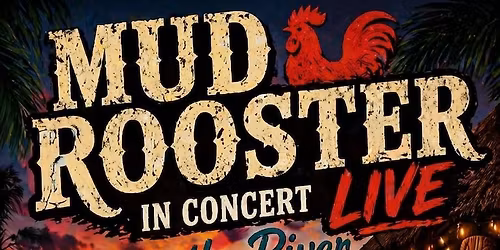 Mud Rooster Live on the River at Tiki Docks Port Orange 