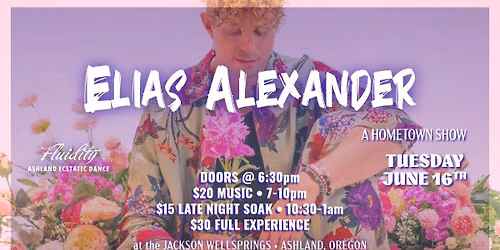 Elias Alexander at the Jackson Wellsprings - Ashland, OR - a Hometown Show \ud83d\udc9c