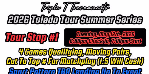 TTT's Toledo Tour Stop #1 ($700 First Place)