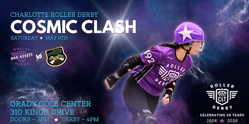 Charlotte Roller Derby Season Opener: COSMIC CLASH 
