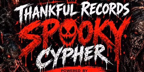 Thankful Records SPOOKY Cypher [Powered by Earn Ya Rep]