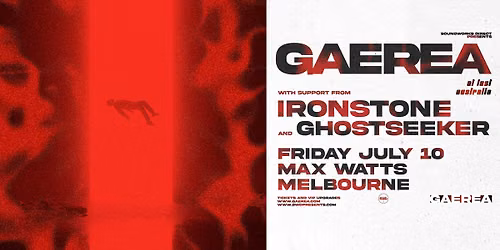 GAEREA + Ironstone + Ghostseeker | Melbourne | Max Watts