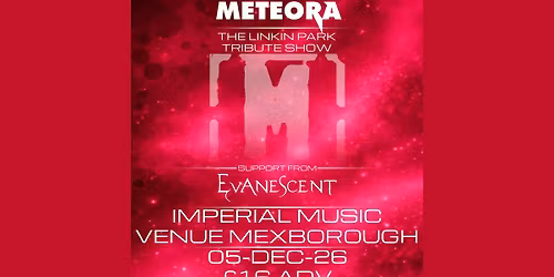 Meteora + Evenescent