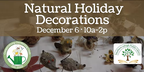 December Meeting - Making Natural Holiday Decorations