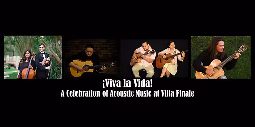 \u00a1Viva la Vida! A Celebration of Acoustic Music at Villa Finale