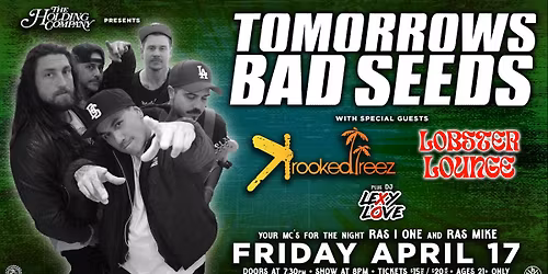 Tomorrows Bad Seeds Returns w\/ Krooked Treez & Lobster Lounge Plus DJ Lexy Love!