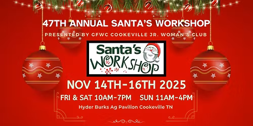47th Annual Santa's Workshop presented by GFWC Cookeville Jr. Woman's Club