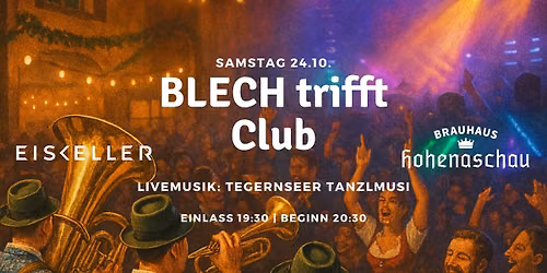 Blech trifft Club mit der Tegernseer Tanzlmusi