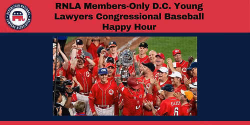 RNLA Members-Only D.C. Young Lawyers Congressional Baseball Happy Hour