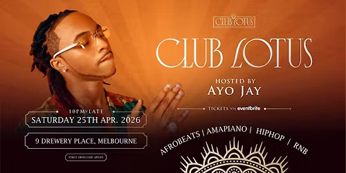 CLUB LOTUS - HOSTED BY AYO JAY