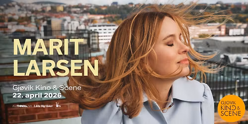 F\u00c5 BILL! Marit Larsen \/\/ Gj\u00f8vik Kino & Scene