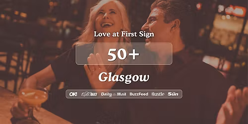 50+ Singles Night at The Alchemist Glasgow| Love at First Sign