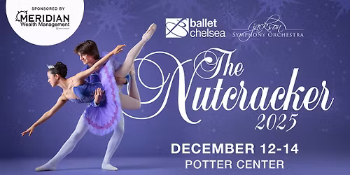The Nutcracker presented by Ballet Chelsea and the Jackson Symphony Orchestra