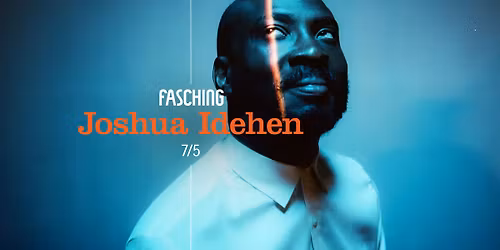 Joshua Idehen | Fasching, Stockholm