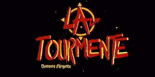 Concert de LA TOURMENTE pour et \u00e0 La Libert\u00e9 !