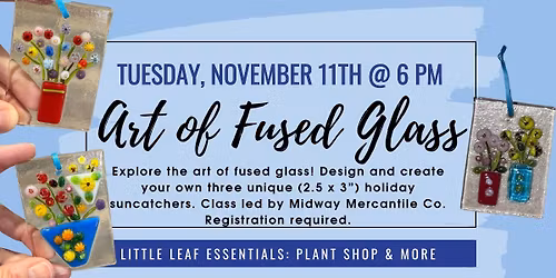 Holiday Edition: Art of Fused Glass Workshop