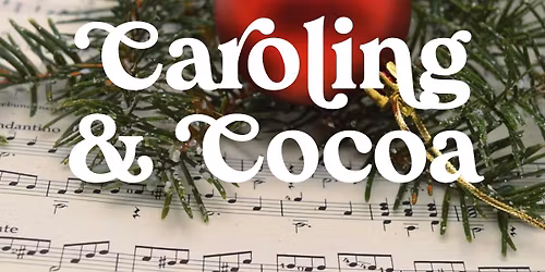 Caroling & Cocoa