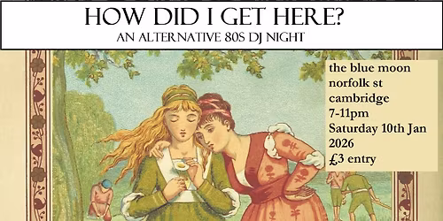 How Did I Get Here? - Alternative 80s night
