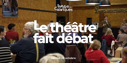 Le th\u00e9\u00e2tre fait d\u00e9bat : Rencontres transition \u00e9cologique : comment changer ?