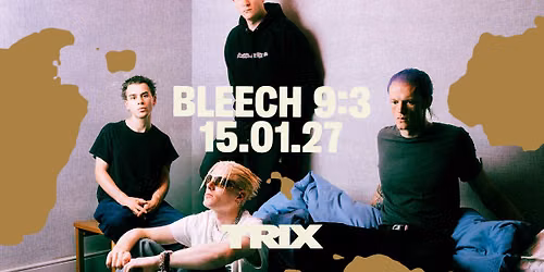 Bleech 9:3 \/ Trix