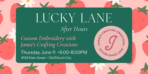 Lucky Lane After Hours: Custom Embroidery with Jamie's Crafting Creations