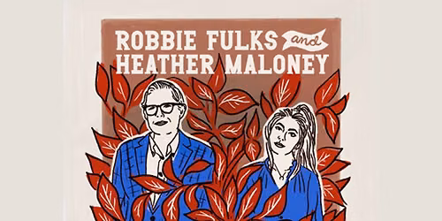 Robbie Fulks & Heather Maloney